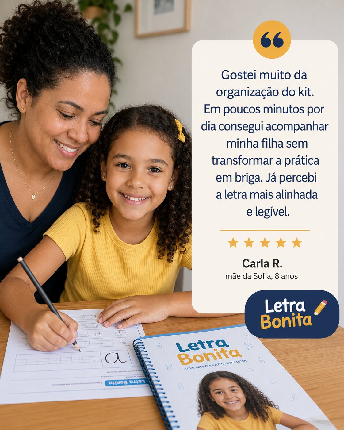 Depoimento de Carla R., mãe da Sofia, 8 anos, sobre o kit Letra Bonita