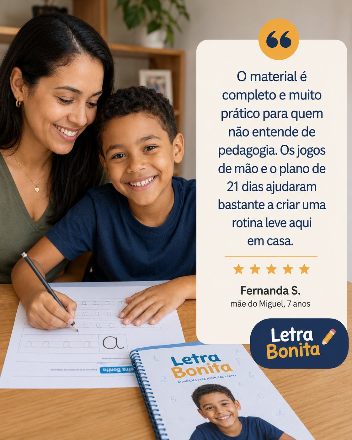Depoimento de Fernanda S., mãe do Miguel, 7 anos, sobre o kit Letra Bonita