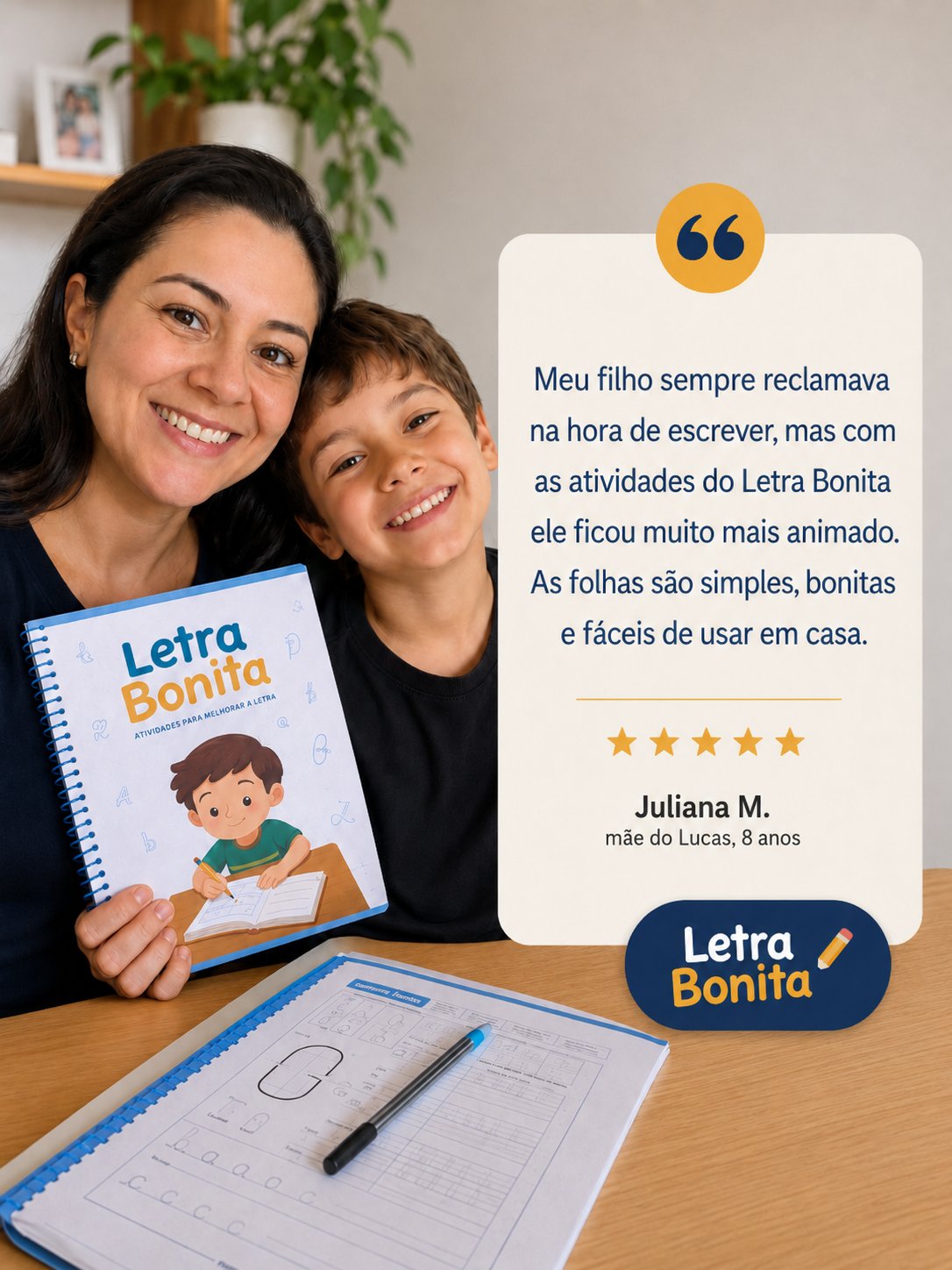 Depoimento de Juliana M., mãe do Lucas, 8 anos, sobre o kit Letra Bonita